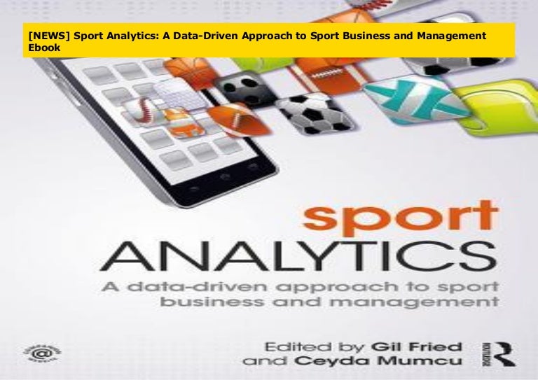 [NEWS] Sport Analytics A DataDriven Approach to Sport Business and