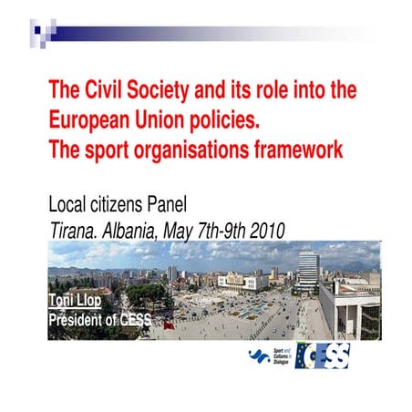 Sport and cultures in dialogue. local citizens panel tirana (may 7th 9th) 2010