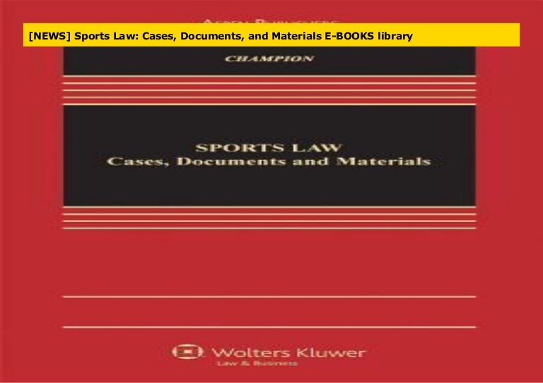 [NEWS] Sports Law Cases, Documents, and Materials EBOOKS library