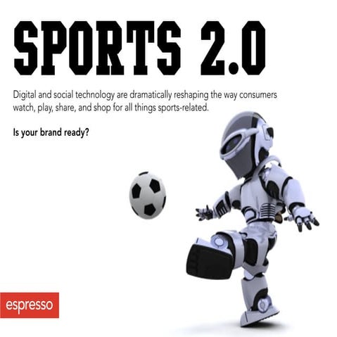 Sports 2.0 | How digital & social technology are reshaping the sports industry.