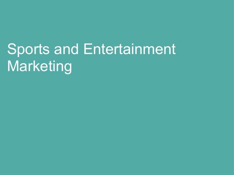 Sports and Entertainment Marketing