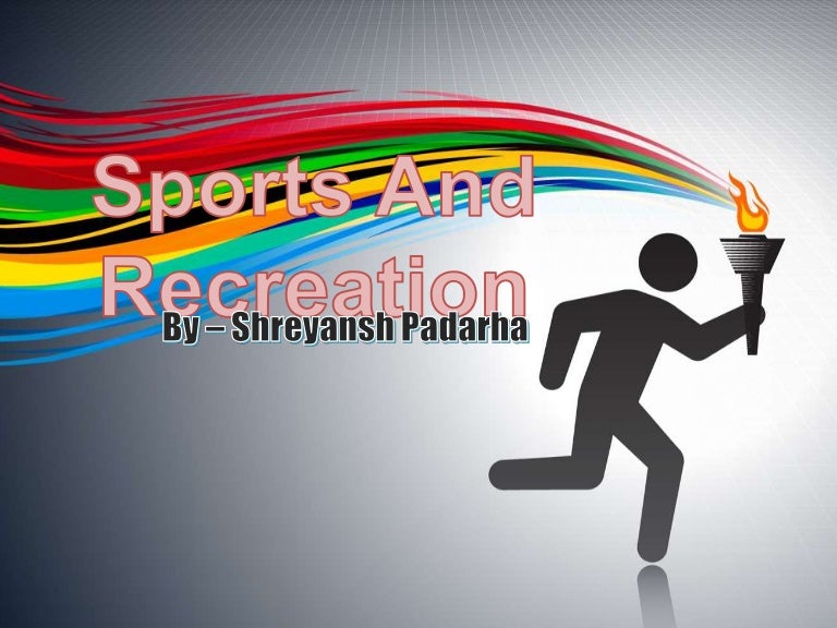 Sports and recreation ppt