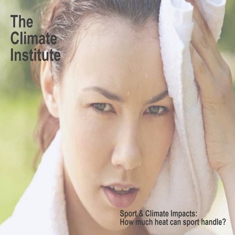 Sport & Climate Impacts: How much heat can sport handle?