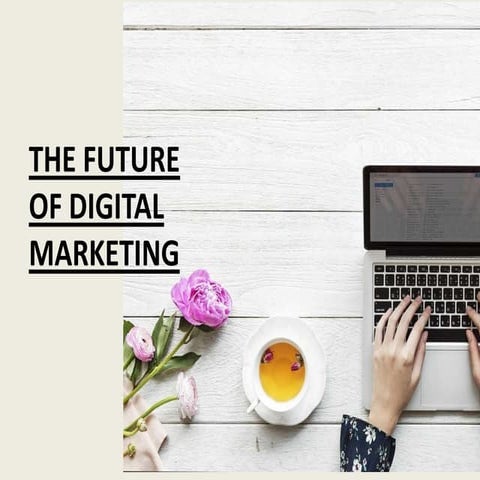 The Future of Digital Marketing