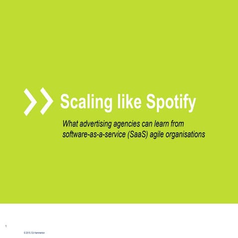 Scaling like Spotify: What advertising agencies can learn from software-as-a-...