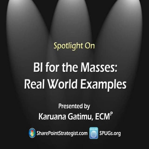 Spotlight Series BI for the Masses