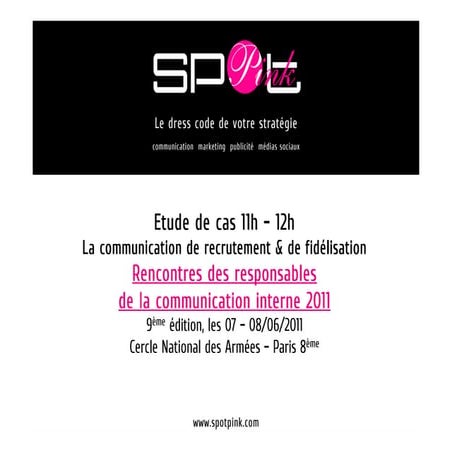 "Le marketing RH & la communication de recrutement/fidélisation" #RARCI 2011