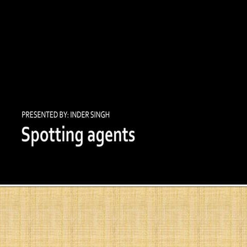 Spotting agents | PPT