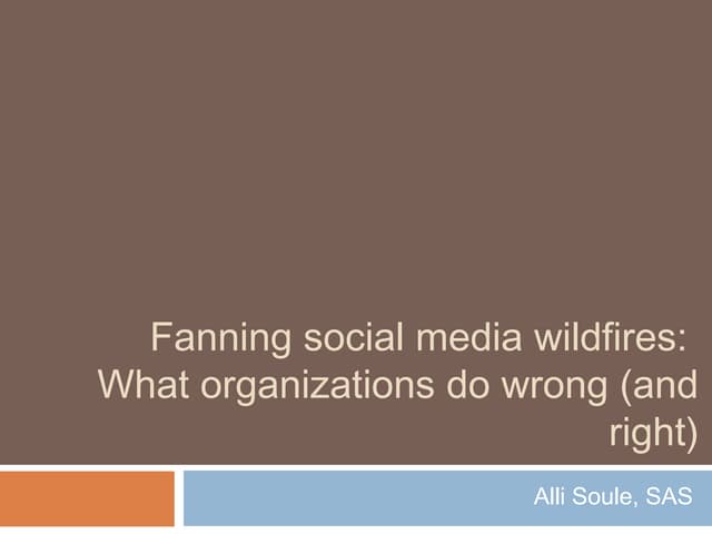 Fanning social media wildfires: Wha...
