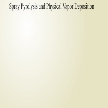 Spray Pyrolysis and PVD techiques of sythesizing nanoparticles