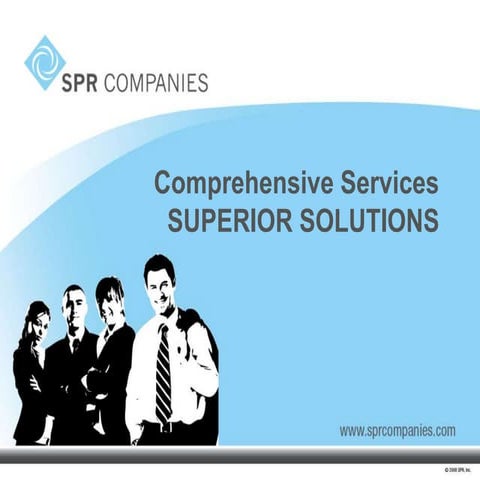 SPR Companies Overview 2009