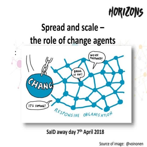 Spread and scale - the role of change agents