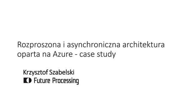 Rozproszona i asynchroniczna architektura - case study - Spread it