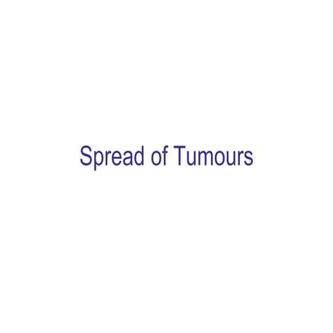 Spread of tumours