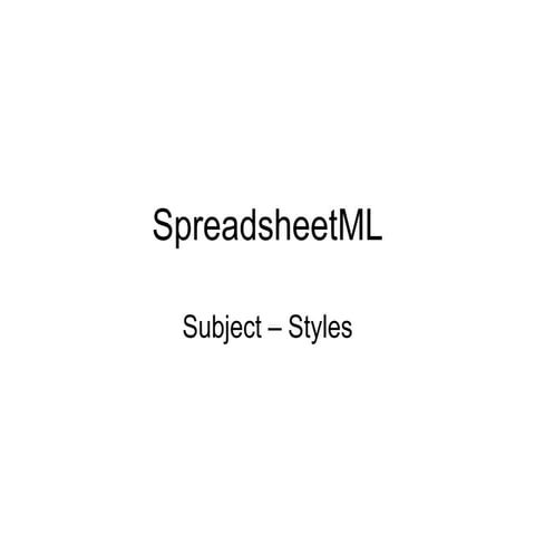 Spreadsheet ml subject   styles