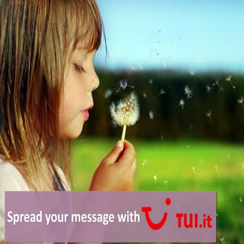Spread your message with TUI.it