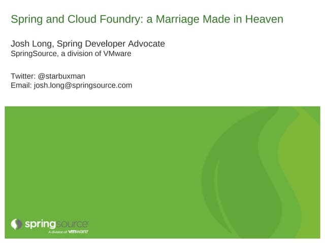 Spring and Cloud Foundry; a Marriage Made in Heaven