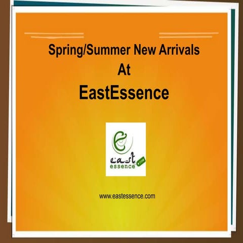 Spring/Summer New Arrivals at EastEssence | PPTX