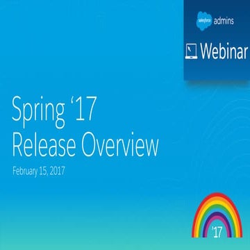 Salesforce Spring '17 Release Admin Webinar