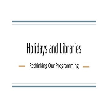 Holidays in Libraries: Rethinking Our Programming