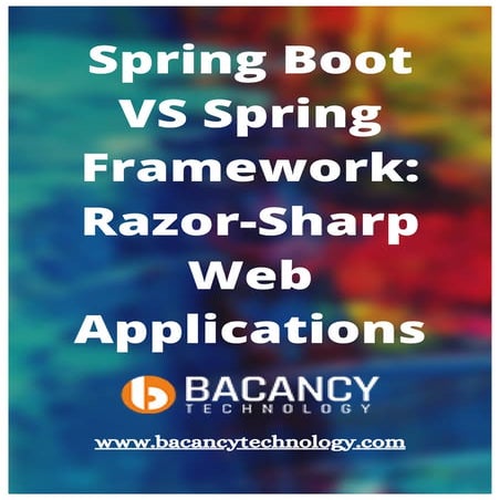 Spring boot vs spring framework razor sharp web applications | PDF