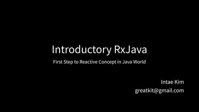 Introductory RxJava