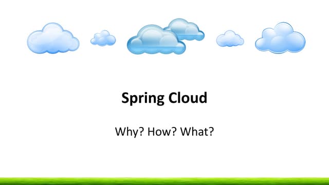 Spring Cloud: Why? How? What?