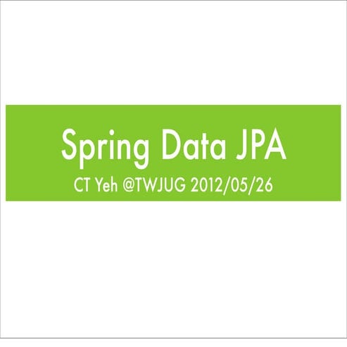 springdatajpatwjug-120527215242-phpapp02.pdf