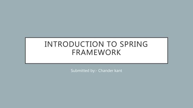 Spring frame work by rohit malav(detailed)