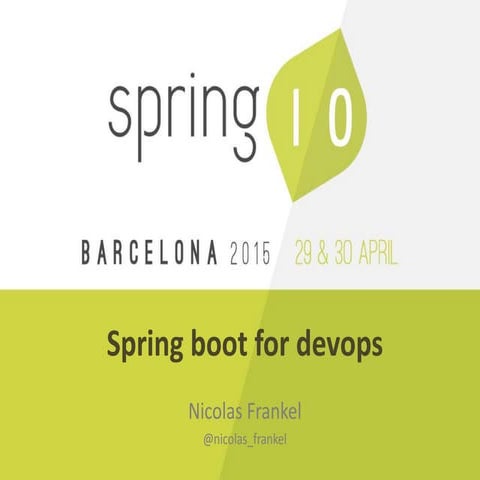 Spring IO - Spring Boot for DevOps | PPT