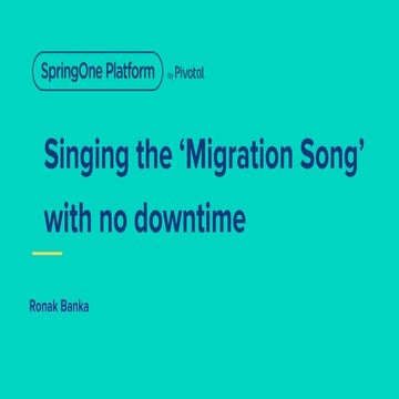 Singing the "Migration Song" with No Downtime