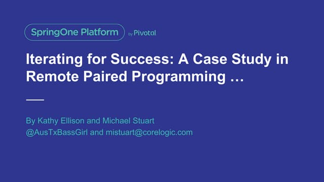 Iterating For Success: A Case Study in Remote Paired Programming, The Evoluti...