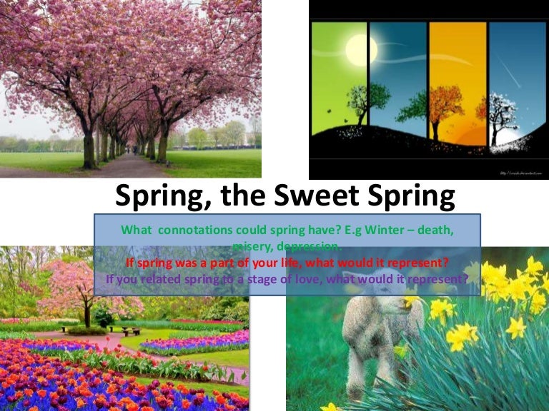 Spring, the sweet spring