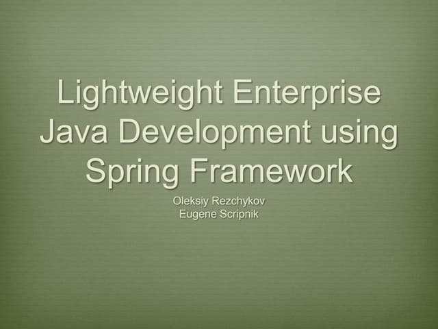 Lightweight J2EE development with Spring (special for UADEV)