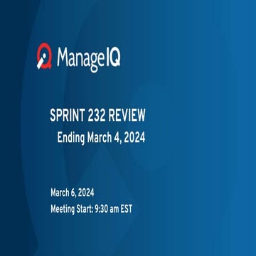 ManageIQ - Sprint 232 Review - Slide Deck