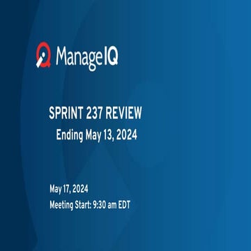 ManageIQ - Sprint 237 Review - Slide Deck