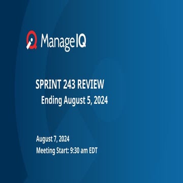 ManageIQ - Sprint 243 Review - Slide Deck