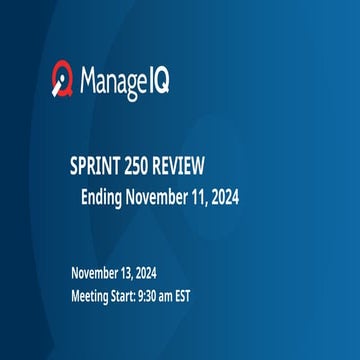ManageIQ - Sprint 250 Review - Slide Deck