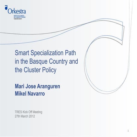 Smart Specialization Path in the Basque Country and the Cluster Policy