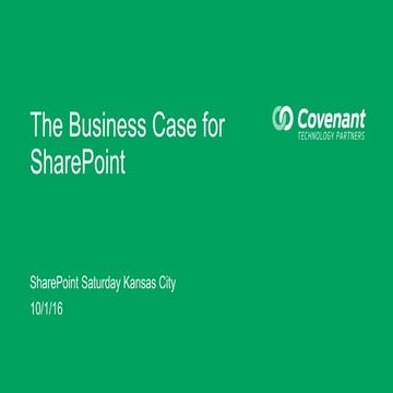 SharePoint Establishing the Business Case - SP Sat KC Oct 1 2016