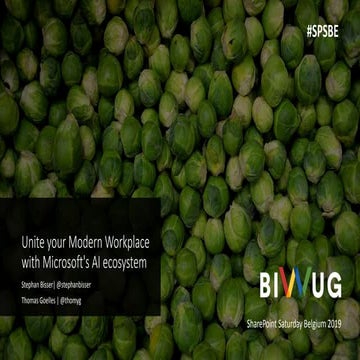 SharePoint Saturday Belgium 2019  Unite your modern workplace with microsofst...