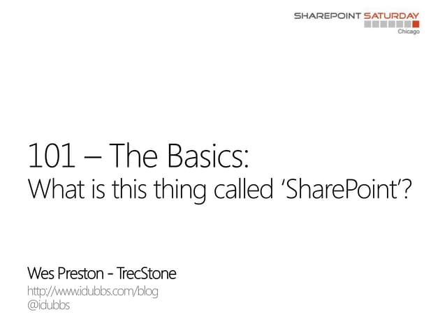 SharePoint Saturday Chicago 2011: SharePoint 101