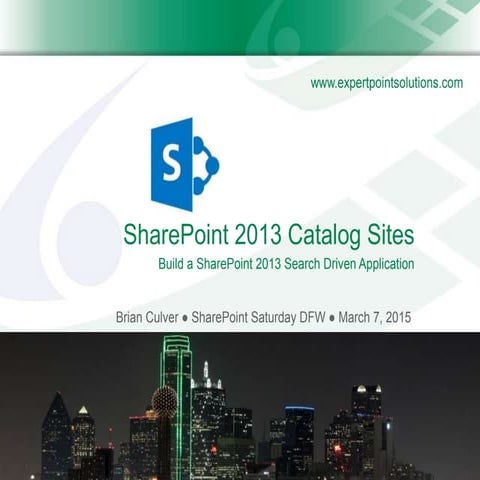 SharePoint Saturday DFW 2015 - Build a SharePoint 2013 Search Driven Application