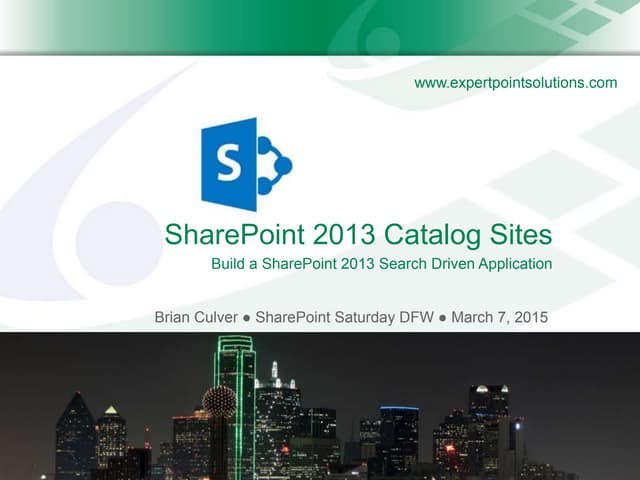 SharePoint Saturday DFW 2015 - Build a SharePoint 2013 Search Driven Application