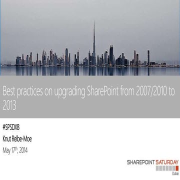 SPS Dubai Best Practice upgrading SharePoint from 2007/2010 to 2013 and 2013 SP1