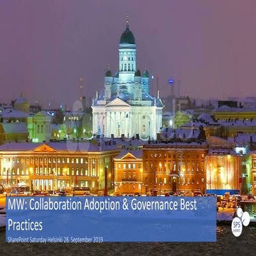 SharePoint Saturday Helsinki 2019 - Collaboration Governance and Adoption Bes...