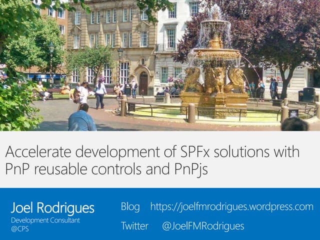 SPS Leicester 2018 - Joel Rodrigues - PnP reusable controls and PnPjs