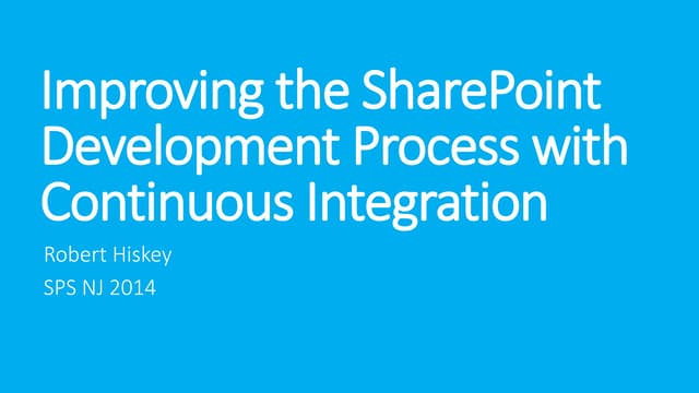Improving the SharePoint Development Process with Continuous Integration