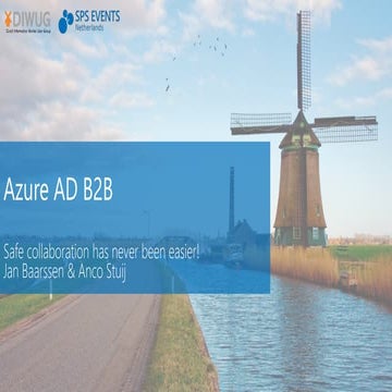 SPSNL17 -  Azure AD B2B - Safe collaboration has never been that easy!