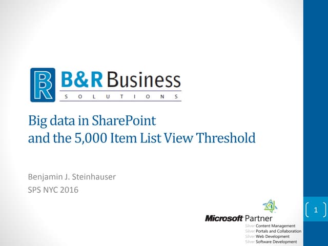 SPSNYC 2016 - Big data in SharePoint and the 5,000 Item List View Threshold